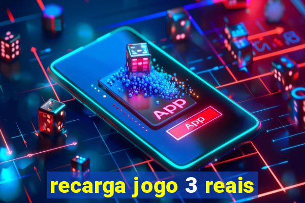 recarga jogo 3 reais